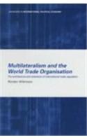 Multilateralism and the World Trade Organisation