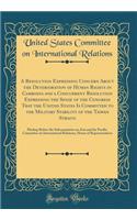 A Resolution Expressing Concern About the Deterioration of Human Rights in Cambodia and a Concurrent Resolution Expressing the Sense of the Congress That the United States Is Committed to the Military Stability of the Taiwan Straits: Markup Before