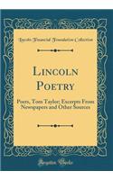 Lincoln Poetry: Poets, Tom Taylor; Excerpts from Newspapers and Other Sources (Classic Reprint): Poets, Tom Taylor; Excerpts from Newspapers and Other Sources (Classic Reprint)