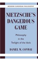 Nietzsche's Dangerous Game