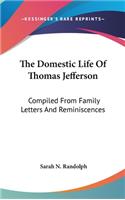 The Domestic Life Of Thomas Jefferson