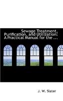 Sewage Treatment, Purification, and Utilization