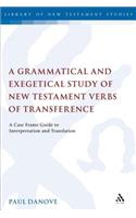 Grammatical and Exegetical Study of New Testament Verbs of Transference