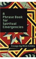 Phrasebook For Spiritual Emergencies