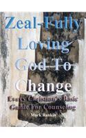 Zeal-Fully Loving God to Change