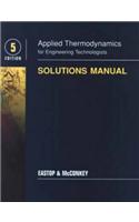 Applied Thermodynamics for Engineering Technologists Student Solutions Manual