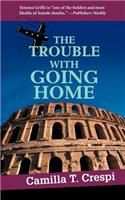 The Trouble With Going Home: (English)