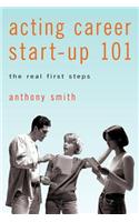 Acting Career Start-Up 101