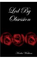 Led By Obsession