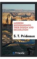 MODERN BOOKBINDINGS, THEIR DESIGN AND DE