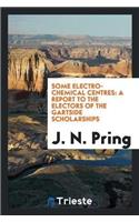 Some Electro-Chemical Centres