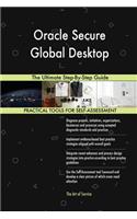 Oracle Secure Global Desktop The Ultimate Step-By-Step Guide