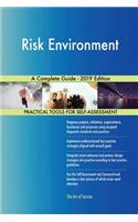 Risk Environment A Complete Guide - 2019 Edition