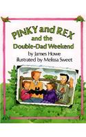 Pinky and Rex and the Double-Dad Weekend: Ready-To-Read Level 3