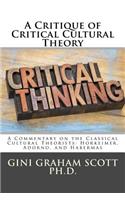 A Critique of Critical Cultural Theory