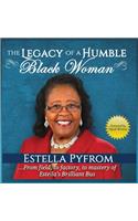 The Legacy of A Humble Black Woman