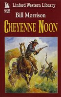 Cheyenne Noon