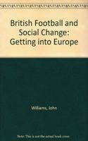 British Football and Social Change: Getting into Europe