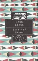 Selected Poems of Lord Byron: (Poetry Classics)