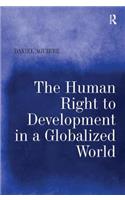 The Human Right to Development in a Globalized World