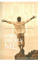 Lord, Disciple Me