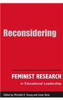 Reconsidering Feminist Research in Educational Leadership
