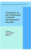 Perspectives on the Classification of Specific Developmental Disorders