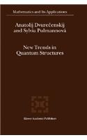 New Trends in Quantum Structures