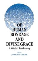 Of Human Bondage and Divine Grace