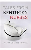 Tales from Kentucky Nurses