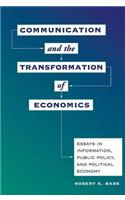 Communication And The Transformation Of Economics