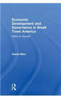 Economic Development and Governance in Small Town America