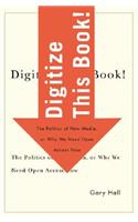 Digitize This Book!