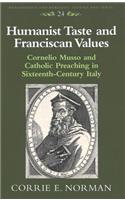 Humanist Taste and Franciscan Values
