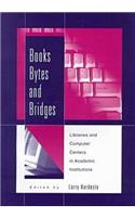 Books, Bytes, and Bridges