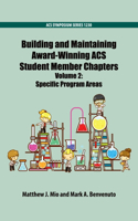 Building and Maintaining Award-Winning ACS Student Member Chapters Volume 2