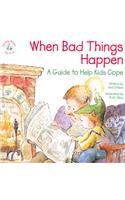 When Bad Things Happen: A Guide to Help Kids Cope(Elf-Help Books for Kids)