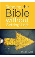 Reading the Bible Without Getting Lost: (English)