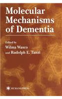 Molecular Mechanisms of Dementia