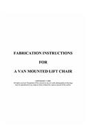 Fabrication Instructions for a Van Mounted Lift Chair