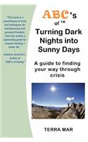 ABC's of Turning Dark Nights into Sunny Days
