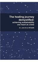 The Healing Journey Demystified