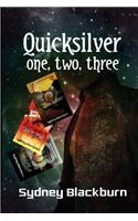 Quicksilver One, Two, Three