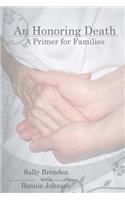 An Honoring Death: A Primer for Families