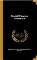 Report Of Annual Convention