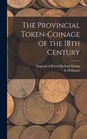 Provincial Token-coinage of the 18th Century