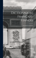 Dictionnaire Français-Finnois: Ranskalaissuomalainen