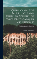 Queen Joanna I. of Naples, Sicily and Jerusalem, Countess of Provence, Forcalquier and Piedmont