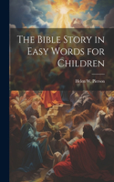 Bible Story in Easy Words for Children