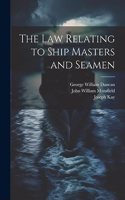 Law Relating to Ship Masters and Seamen